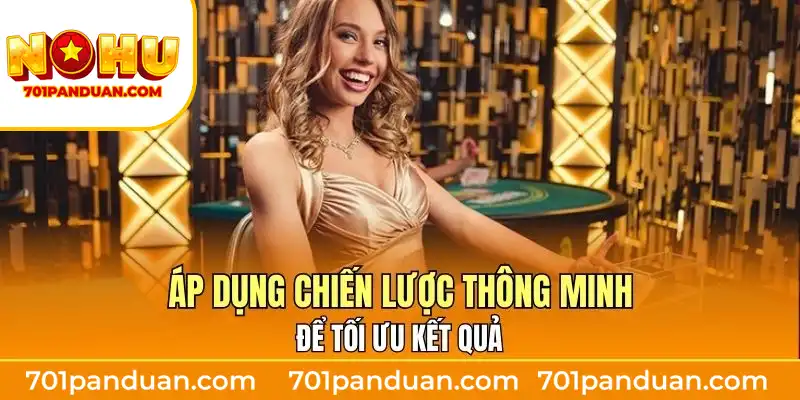 Áp dụng chiến lược đặt cược trực tuyến thông minh