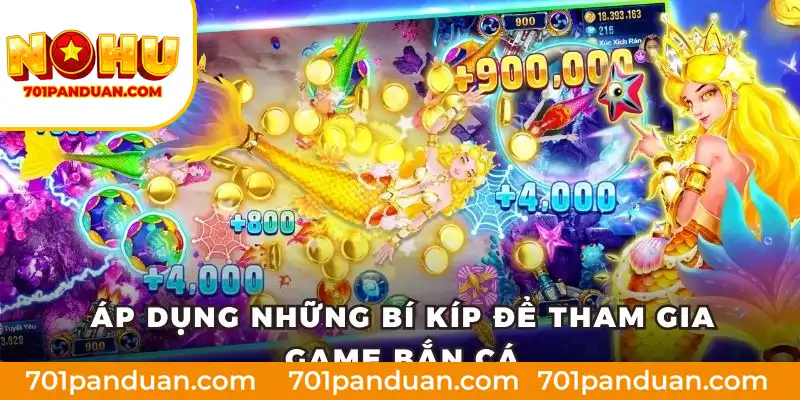 Áp dụng những bí kíp để tham gia game bắn cá